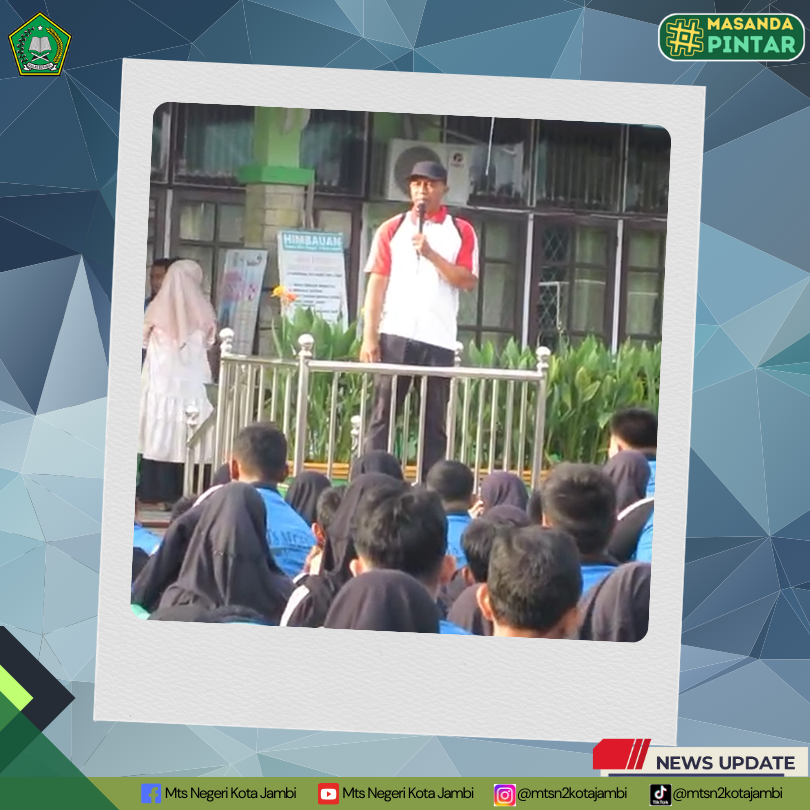 MTsN 2 Kota Jambi Bentuk Peserta Didik Berkarakter Lewat Arahan Inspiratif