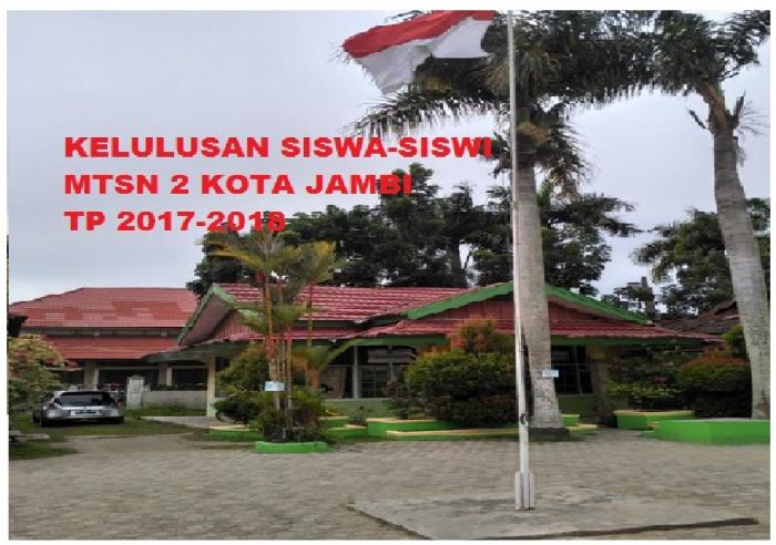 KELULUSAN SISWA-SISWI KELAS IX MTsN 2 KOTA JAMBI