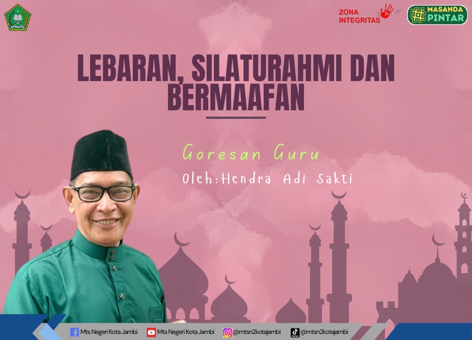 Hablumminannas Insan Kamil : Lebaran, Silaturahmi dan Bermaafan Hablumminannas Insan Kamil : Lebaran, Silaturahmi dan Bermaafan