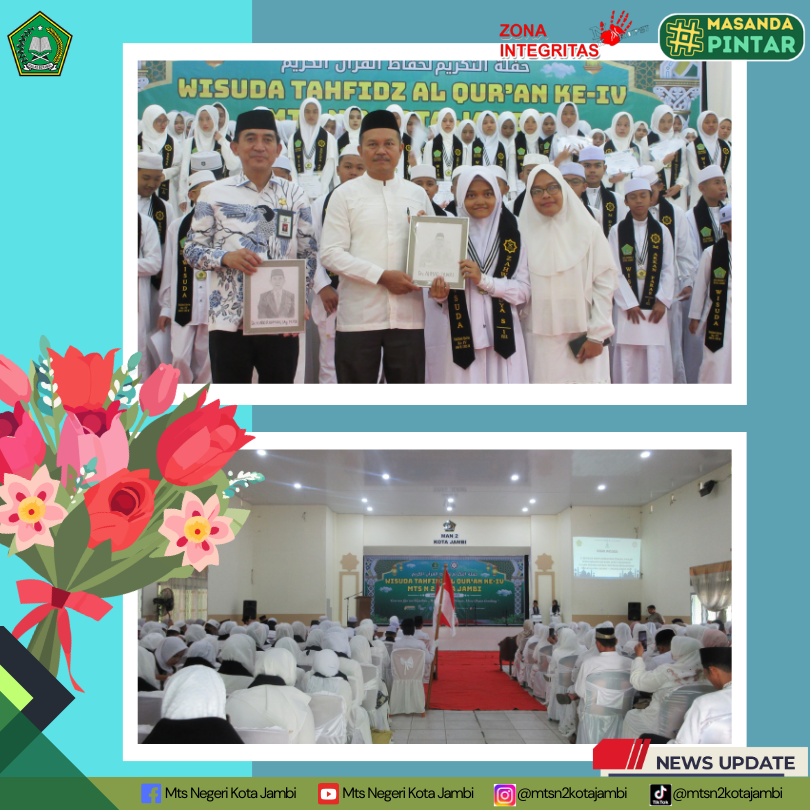 Semarak Wisuda Tahfiz Ke-IV MTsN 2 Kota Jambi