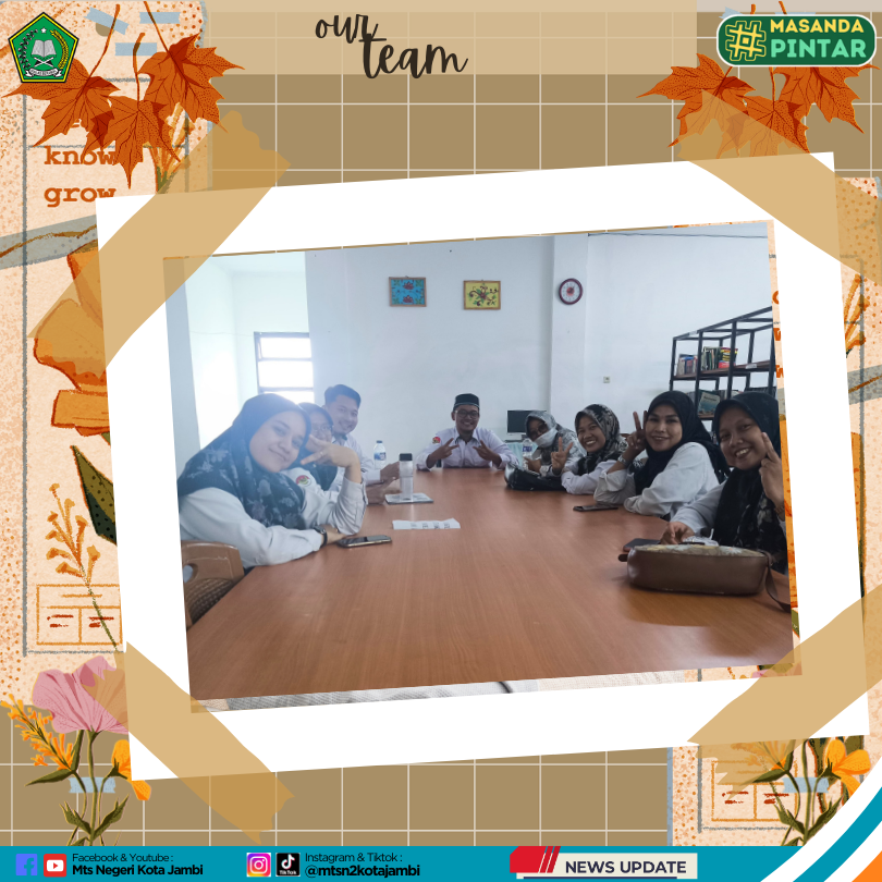 Sinergi Awal Tim Humas MTsN 2 Kota Jambi: Menata Informasi untuk Langkah Ke Depan