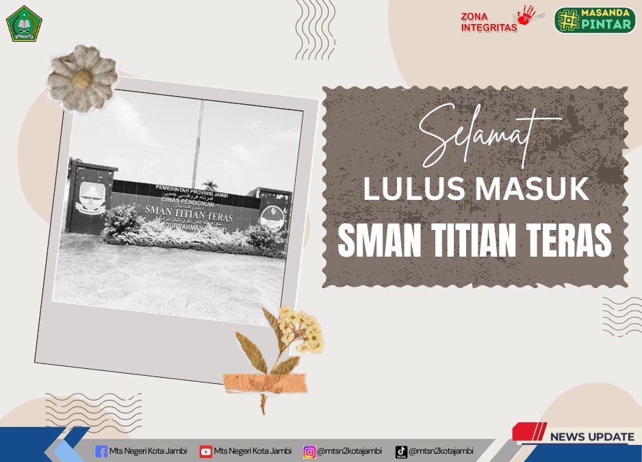 Peserta Didik MTsN 2 Kota Jambi Sukses Tembus Seleksi Ke SMAN Titian Teras
