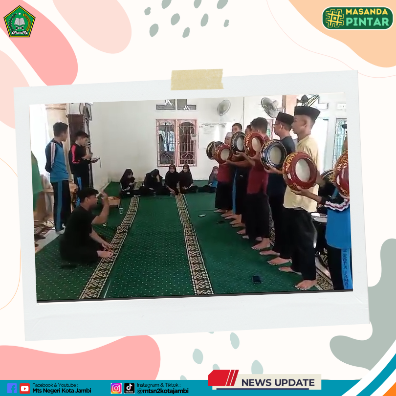 Gema Hadroh Shahibul Muslimin MTsN 2 Kota Jambi Siap Meriahkan Wisuda Tahfiz Ke-IV