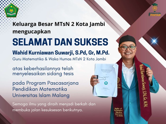 Selamat! Waka Humas MTsN 2 Kota Jambi Sukses Raih Gelar Magister di Universitas Islam Malang
